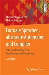 Book cover of Formale Sprachen, abstrakte Automaten und Compiler (2nd ed.) by Christian Wagenknecht