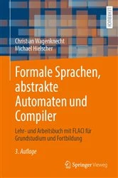 Book cover of Formale Sprachen, abstrakte Automaten und Compiler (3rd ed.) by Christian Wagenknecht