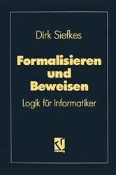 Book cover of Formalisieren und Beweisen (2nd ed.) by Dirk Siefkes
