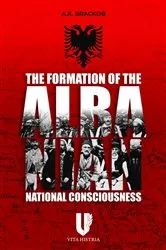 Book cover of Formation of the Albanian National Consciousness by A.K. Brackob