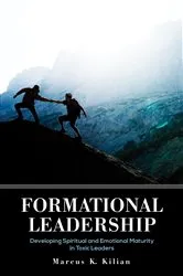 Book cover of Formational Leadership by Marcus K. Kilian