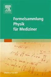 Book cover of Formelsammlung Physik für Mediziner by Elsevier GmbH