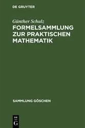 Book cover of Formelsammlung zur praktischen Mathematik by Günther Schulz
