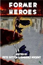 Book cover of Former Heroes by peter sutton