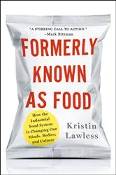 Book cover of Formerly Known As Food by Kristin Lawless