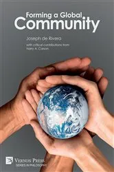 Book cover of Forming a Global Community by Joseph de Rivera