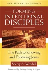 Book cover of Forming Intentional Disciples by Sherry A. Weddell Foreword by Bishop Philip A. Egan