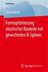 Book cover of Formoptimierung elastischer Bauteile mit gewichteten B-Splines by Unknown