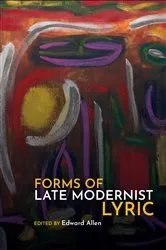 Book cover of Forms of Late Modernist Lyric by Edward Allen