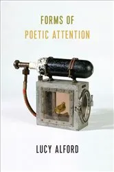Book cover of Forms of Poetic Attention by Lucy Alford