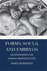 Book cover of Forms, Souls, and Embryos by James Wilberding