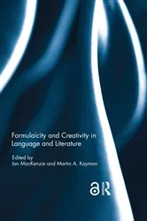 Book cover of Formulaicity and Creativity in Language and Literature by Ian MacKenzie