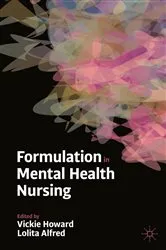 Book cover of Formulation in Mental Health Nursing by Vickie Howard