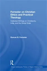 Book cover of Forrester on Christian Ethics and Practical Theology by Duncan B. Forrester