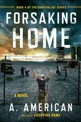 Book cover of Forsaking Home by A. American