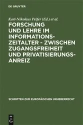 Book cover of Forschung und Lehre im Informationszeitalter - zwischen Zugangsfreiheit und Privatisierungsanreiz by Karl-Nikolaus Peifer