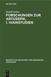 Book cover of Forschungen zur Artusepik, I. Ivainstudien by Rudolf Zenker