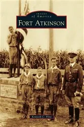 Book cover of Fort Atkinson by Kenneth C. Flint