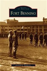 Book cover of Fort Benning by Kenneth H. Thomas Jr.