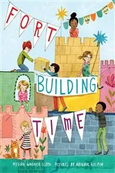 Book cover of Fort-Building Time by Megan Wagner Lloyd
