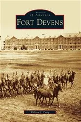 Book cover of Fort Devens by William J. Craig