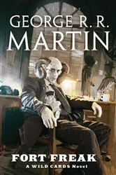 Book cover of Fort Freak by George R. R. Martin