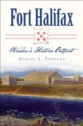 Book cover of Fort Halifax by Daniel J. Tortora
