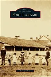 Book cover of Fort Laramie by Starley Talbott