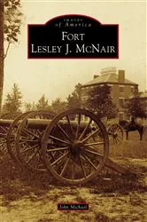 Book cover of Fort Lesley J. McNair by John Michael
