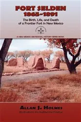 Book cover of Fort Selden, 1865-1891 by Holmes, Allan, J.