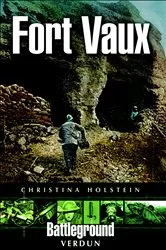 Book cover of Fort Vaux by Christina Holstein