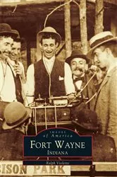 Book cover of Fort Wayne, Indiana by Ralph Violette