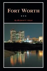 Book cover of Fort Worth by Richard F. Selcer