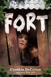 Book cover of Fort by Cynthia DeFelice
