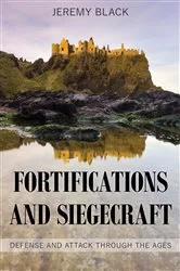 Book cover of Fortifications and Siegecraft by Jeremy Black