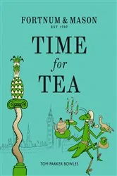 Book cover of Fortnum & Mason: Time for Tea by N/A
