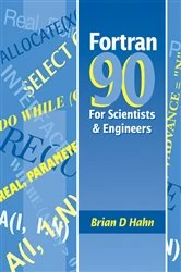 Book cover of FORTRAN 90 for Scientists and Engineers by Brian H. Hahn