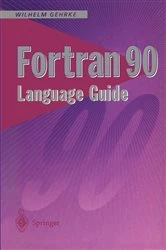Book cover of Fortran 90 Language Guide by Wilhelm Gehrke
