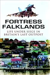 Book cover of Fortress Falklands by Graham Bound