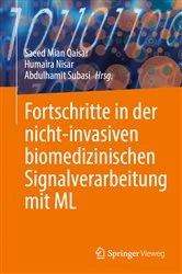 Book cover of Fortschritte in der nicht-invasiven biomedizinischen Signalverarbeitung mit ML by Saeed Mian Qaisar