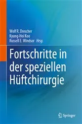 Book cover of Fortschritte in der speziellen Hüftchirurgie by Wolf R. Drescher