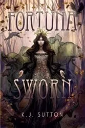 Book cover of Fortuna Sworn by K.J. Sutton