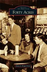 Book cover of Forty Acres by Kara A. Briggs Green