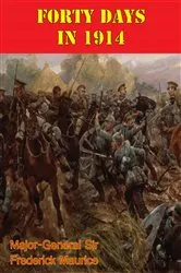 Book cover of Forty Days In 1914 [Illustrated Edition] by Unknown