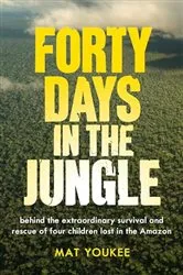 Book cover of Forty Days in the Jungle by Mat Youkee
