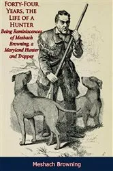 Book cover of Forty-Four Years, the Life of a Hunter: by Unknown