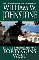 Book cover of Forty Guns West by William W. Johnstone