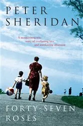 Book cover of Forty-seven Roses by Peter Sheridan