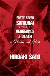 Book cover of Forty-Seven Samurai by Hiroaki Sato