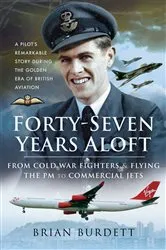 Book cover of Forty-Seven Years Aloft by Brian Burdett